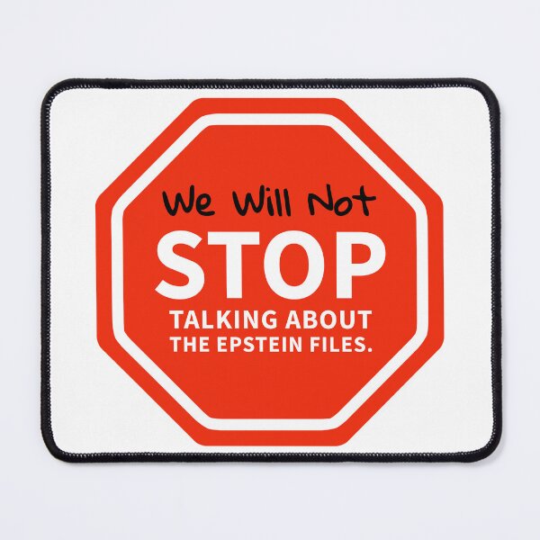 Item preview, We will not stop talking about the Epstein files.  designed and sold by Rachel the Artist .