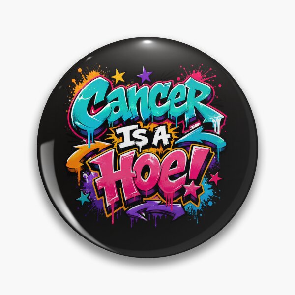 Item preview, Cancer Is A Hoe Graffiti Style Funny Cancer Awareness Gift designed and sold by WHDProduction45.