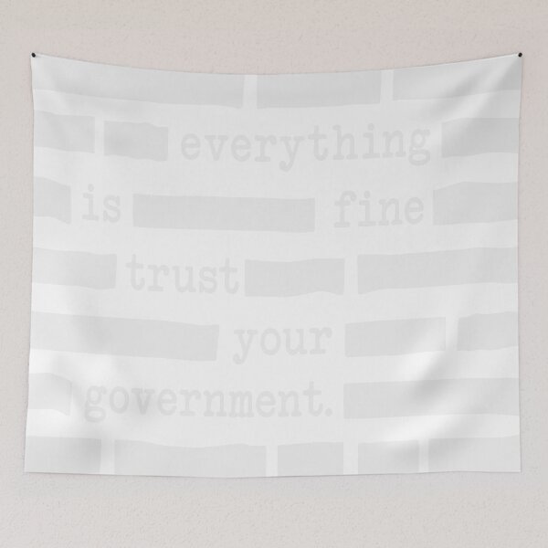 Item preview, redacted everything is fine trust your government  designed and sold by Printellarium.