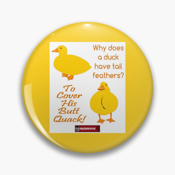 Item preview, Why Does a Duck Have Tail Feathers? designed and sold by OnlyDadsForReal.