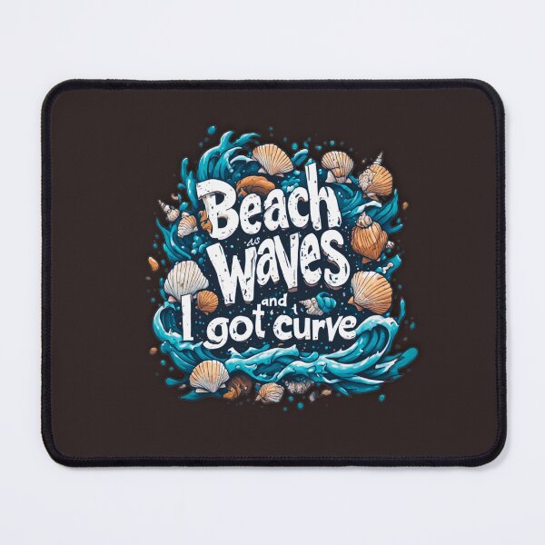 Item preview, Beach has waves and I got curves designed and sold by Jsw-speedartja.