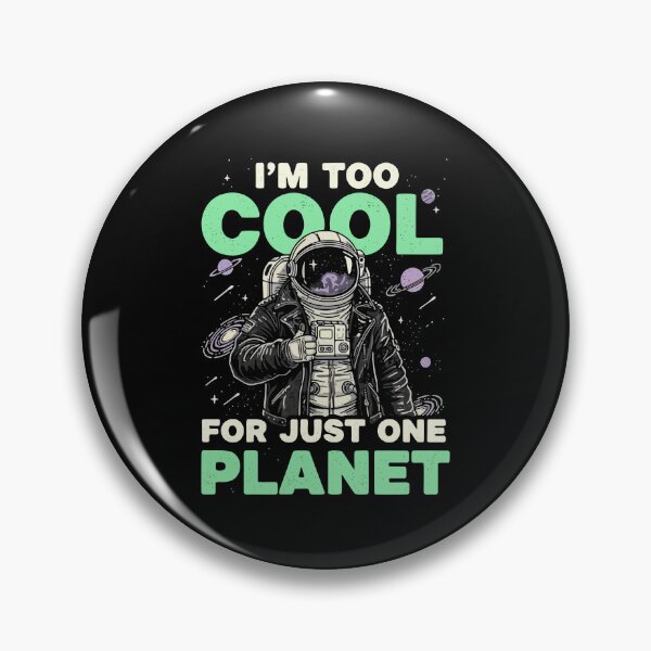 Item preview, I'm too cool for just one planet designed and sold by HandicraftArt.