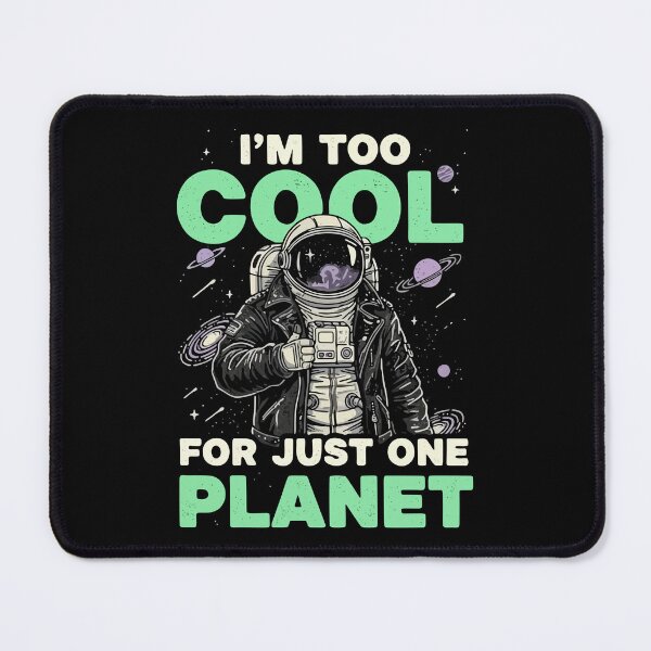 Item preview, I'm too cool for just one planet designed and sold by HandicraftArt.