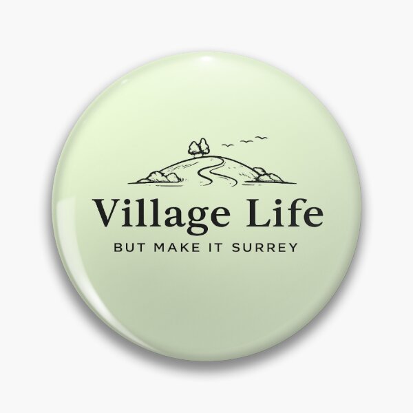 Item preview, Village Life, But Make It Surrey designed and sold by ThatSurreyLife.