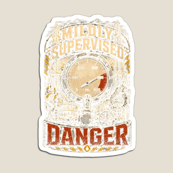 Item preview, Oil Rig Worker Mildly Supervised Danger designed and sold by DreamsellR.