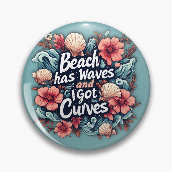Item preview, Beach has waves and I got curves designed and sold by Jsw-speedartja.