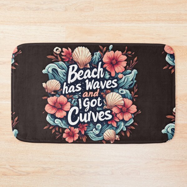 Item preview, Beach has waves and I got curves designed and sold by Jsw-speedartja.