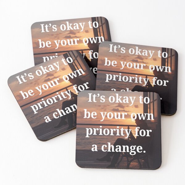 Item preview, It's Okay To Be Your Own Priority Motivational Quote designed and sold by andreavlad.