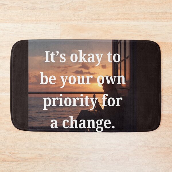 Item preview, It's Okay To Be Your Own Priority Motivational Quote designed and sold by andreavlad.
