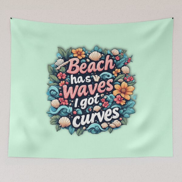 Item preview, Beach has waves and I got curves designed and sold by Jsw-speedartja.