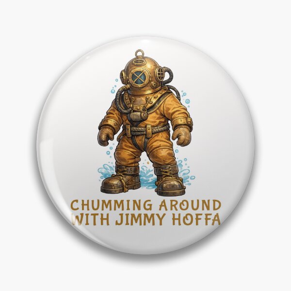 Item preview, Chumming Around with Jimmy Hoffa designed and sold by Giddy Bear Gifts.