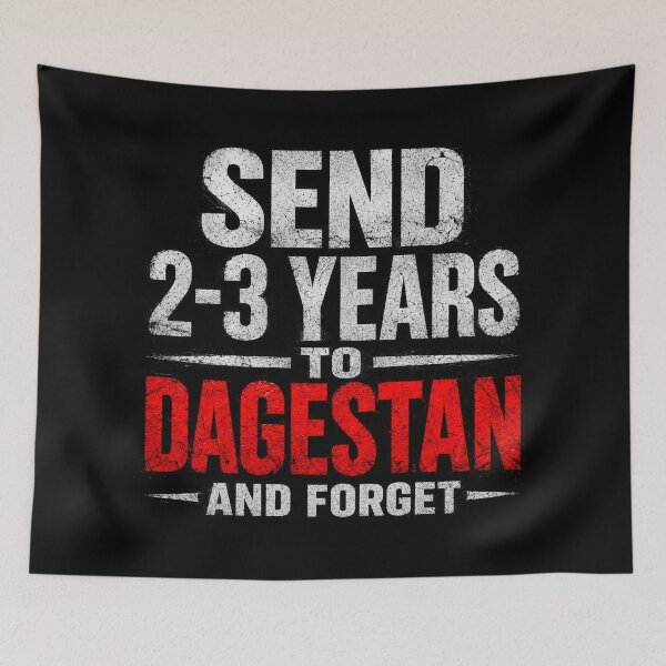 Item preview, Send 2–3 Years to Dagestan and Forget designed and sold by INVIKETOS.
