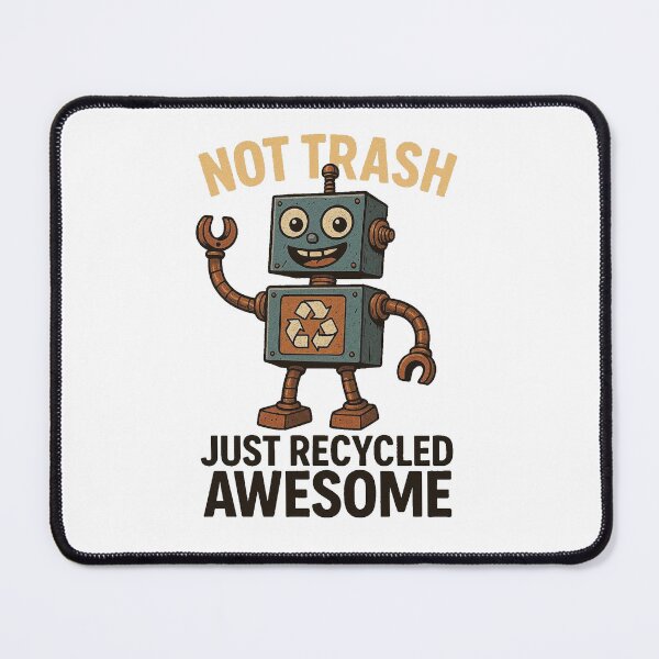 Item preview, Not Trash Just Recycled Awesome Funny Robot Design designed and sold by raw_lines.
