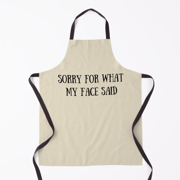 Item preview, Sorry For What My Face Said - Gift for Her - Funny Sarcastic Quote designed and sold by Alexaltay.