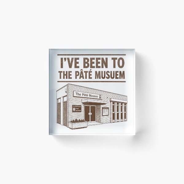 Item preview, I've Been To The Pâté Museum designed and sold by shaboingboings.