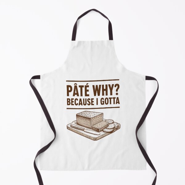 Item preview, Pâté Why? Because I Gotta designed and sold by shaboingboings.