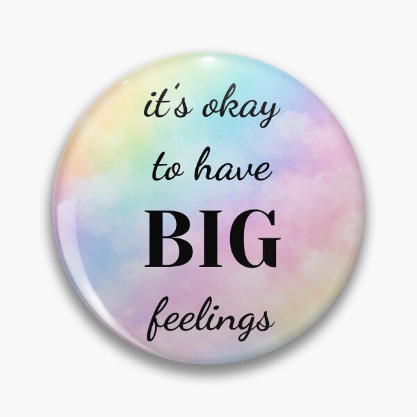 Item preview, Okay to Have Big Feelings designed and sold by SingerlyFox.