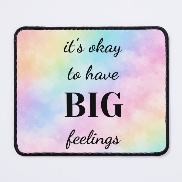 Item preview, Okay to Have Big Feelings designed and sold by SingerlyFox.