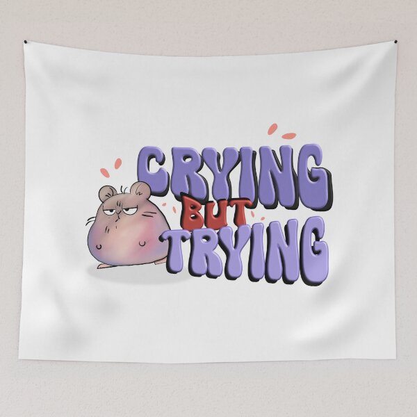 Item preview, Crying But Trying Hamster – Funny Motivational Cute Meme Design designed and sold by ForcePrint.