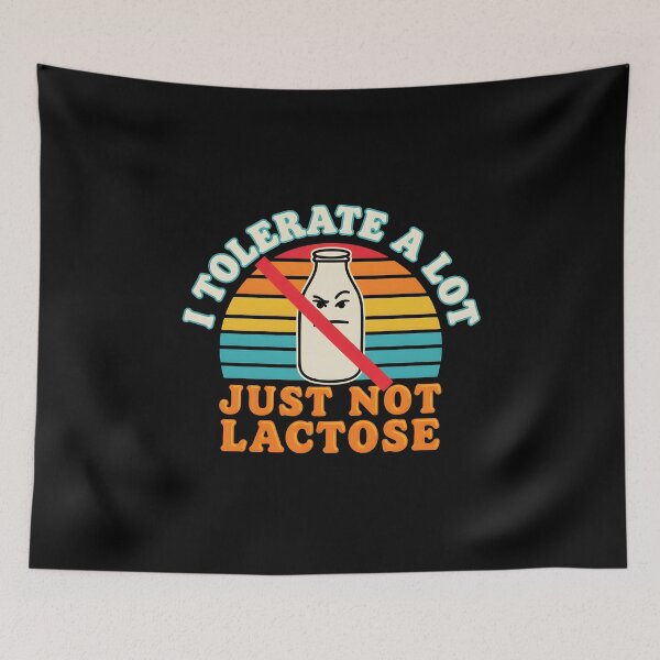 Item preview, I Tolerate A Lot Just Not Lactose Sarcastic Dairy Free Lifestyle designed and sold by Redgiant87x.