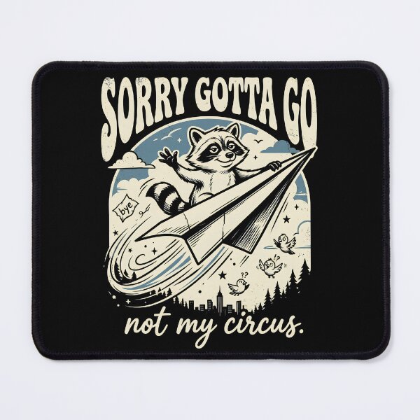 Item preview, Sorry Gotta Go Not My Circus – Funny Raccoon Paper Airplane designed and sold by BumbleBloom7.