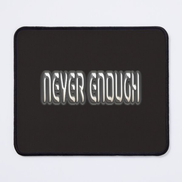 Item preview, Never Enough to Stop designed and sold by DJELITEZ.