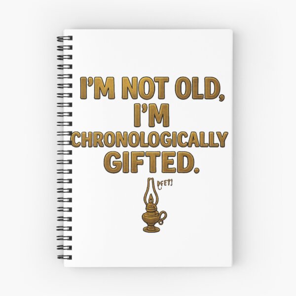 Item preview, I'm Not Old, I'm Chronologically Gifted - Funny Birthday PNG | Vintage Humor Design  designed and sold by arifali786.