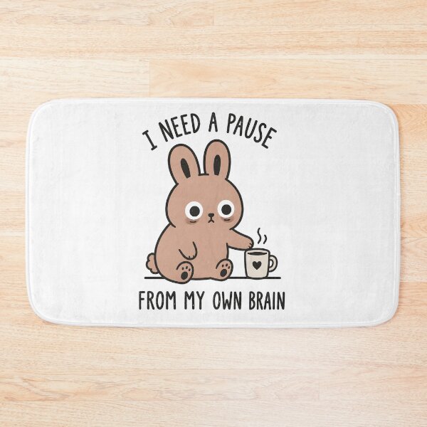 Item preview, I Need A Pause Bunny designed and sold by ChocoMellowCo.