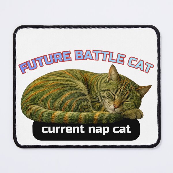 Item preview, Future Battle Cat, Current Nap Cat designed and sold by Pop, Culture and Stuff.