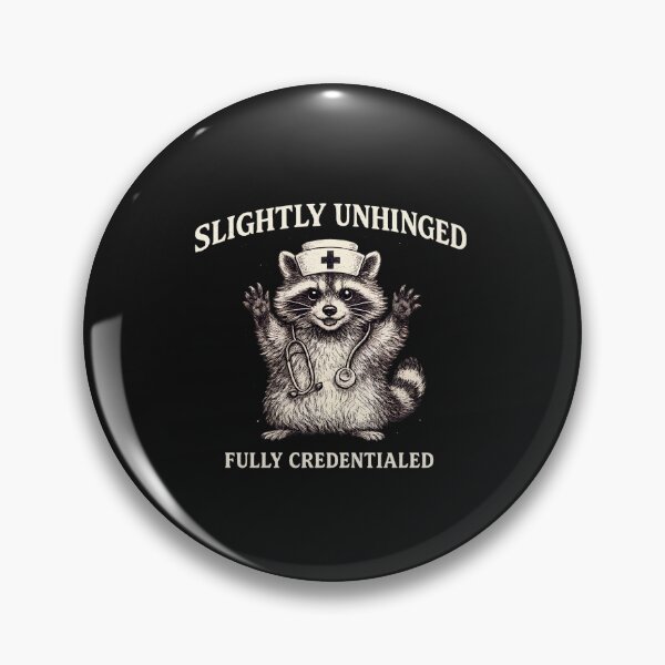 Item preview,  Funny Nurse Shirt, Slightly Unhinged Fully Credentialed Shirt,Nursing Tee Funny Raccoon Tee,Feral Nurse Shirt,Gift For Nurse designed and sold by greatmar1.