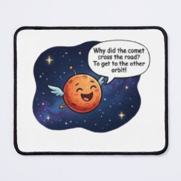Item preview, WHY DID THE COMET CROSS THE ROAD? designed and sold by PLANET GOSSIP.