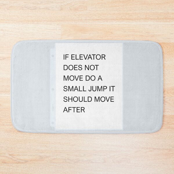 Item preview, If Elevator Does Not Move Do A Small Jump Warning Sign designed and sold by nbcryptid.