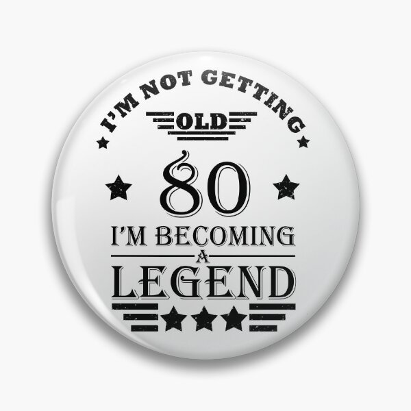 Item preview, I'm Not Getting Old I'm Becoming A Legend - Vintage 80 years old - 80th Birthday Party Gift designed and sold by Alexaltay.