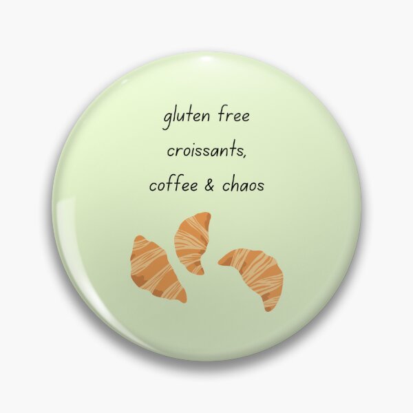 Item preview, Gluten Free Croissants, Coffee and Chaos – Funny Café Aesthetic Design designed and sold by My Gluten Free Life UK.