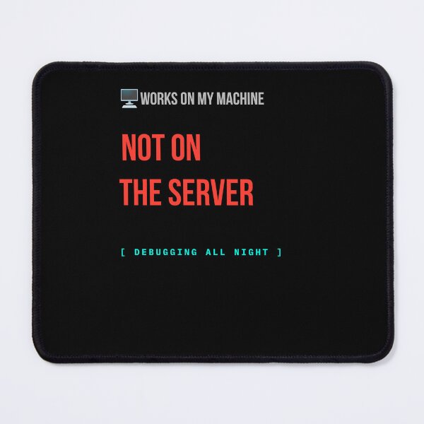 Item preview, Works On My Machine Not On Server Funny Developer T-Shirt designed and sold by BuggedThreads.