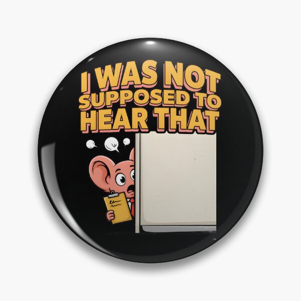 Item preview, I Was Not Supposed To Hear That Office Meme Eavesdropping designed and sold by Fitswear.