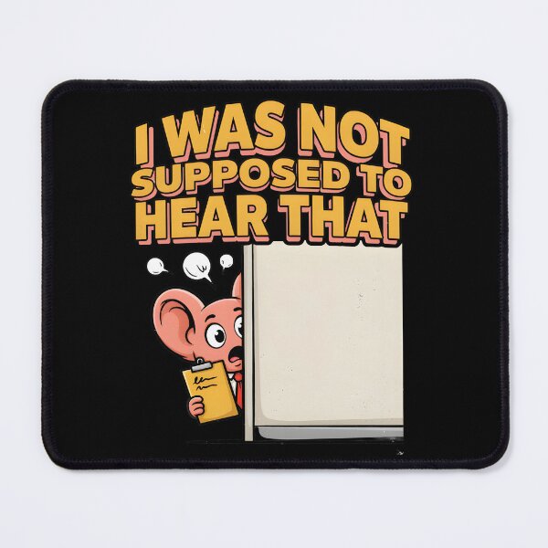 Item preview, I Was Not Supposed To Hear That Office Meme Eavesdropping designed and sold by Fitswear.
