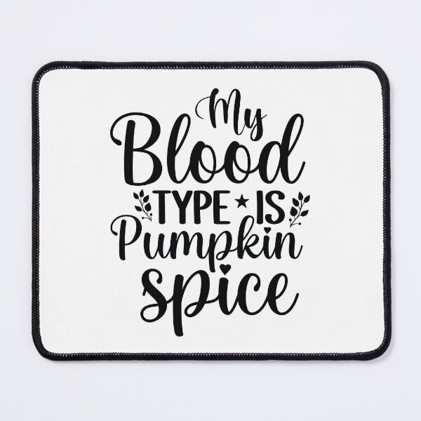 Item preview, Pumpkin Spice Blood Type - Cute Autumn Fall Leaves Orange Coffee Cozy Warm Funny Pun Gift designed and sold by FuzionRaptor.