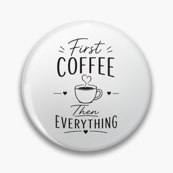 Item preview, First coffee, then everything designed and sold by Side Quest Co..