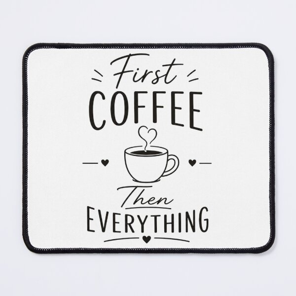 Item preview, First coffee, then everything designed and sold by Side Quest Co..