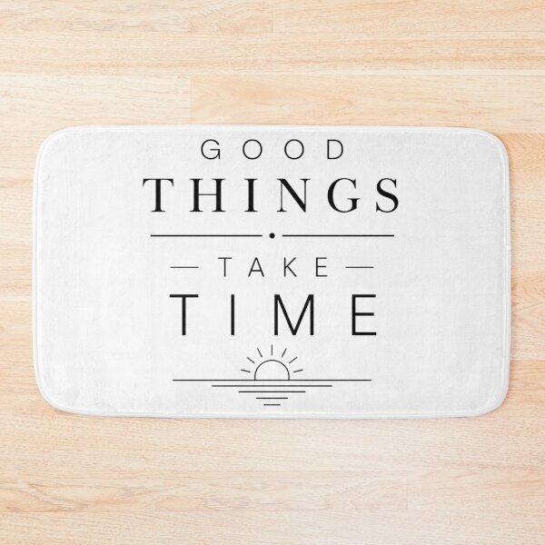 Item preview, Good things take time designed and sold by Side Quest Co..