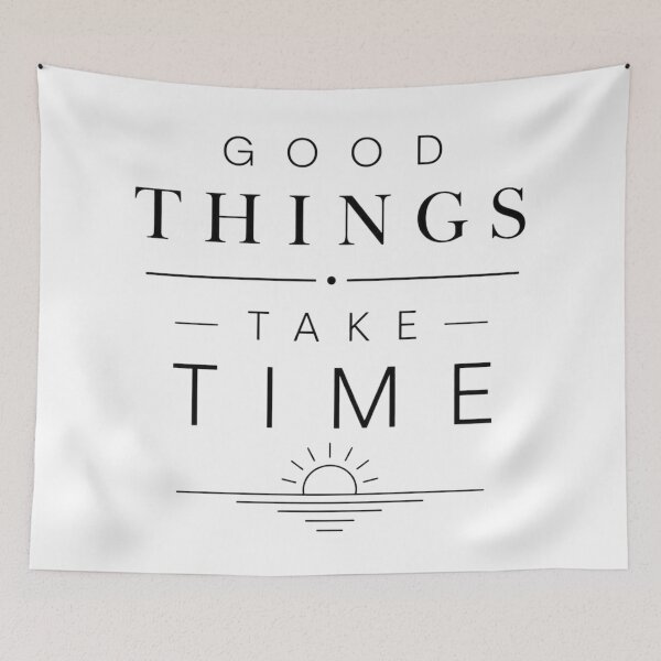 Item preview, Good things take time designed and sold by Side Quest Co..