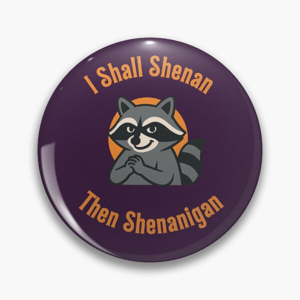 Item preview, I Shall Shenan Then Shenanigan Funny Gift For Mischief Makers And Pranksters designed and sold by WearFine.