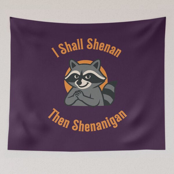 Item preview, I Shall Shenan Then Shenanigan Funny Gift For Mischief Makers And Pranksters designed and sold by WearFine.