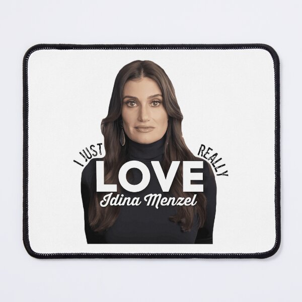 Item preview, I Just Really Love Idina Menzel designed and sold by Emme-Chadwell.