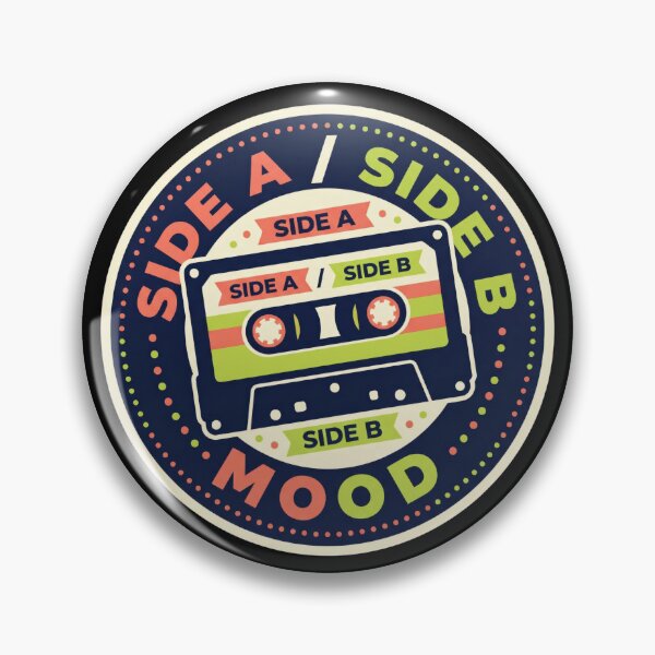Item preview, Side A Side B Mood Retro Cassette Badge designed and sold by Sketchlegacy.