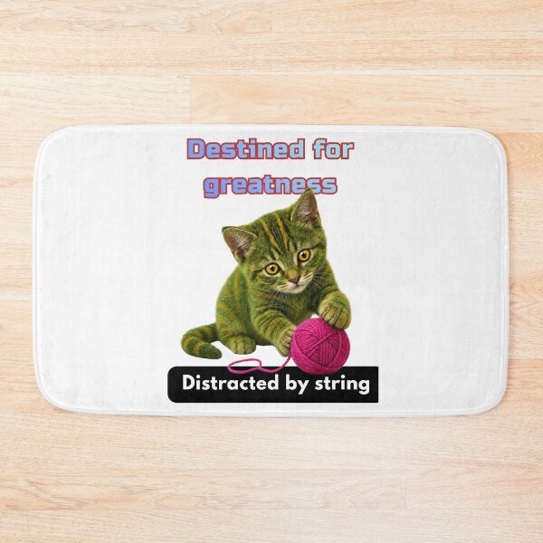 Item preview, Destined for Greatness. Distracted by String. designed and sold by Pop, Culture and Stuff.