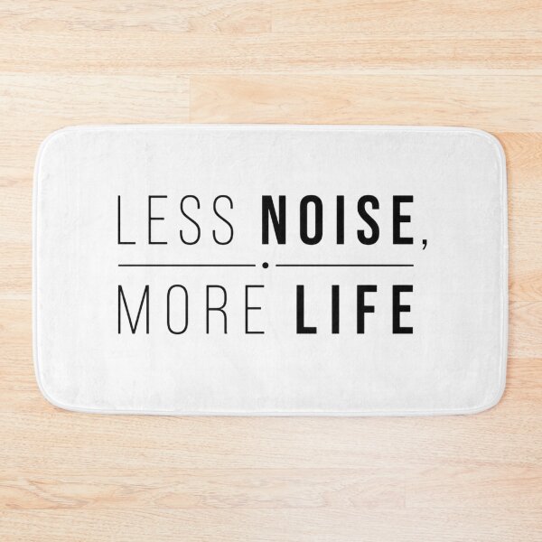 Item preview, Less noise, more life designed and sold by Side Quest Co..