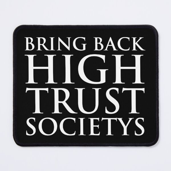 Item preview, High Trust Society (white font) designed and sold by muskitt.