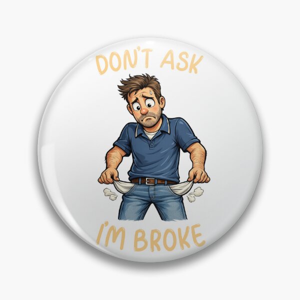 Item preview, Don't Ask I'm Broke designed and sold by Giddy Bear Gifts.